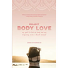 Project Body Love: My quest to love my body and the surprising truth I found instead