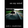 on my mind