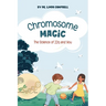 Chromosome Magic: The Science of 22q and You