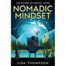 Nomadic Mindset: The Future of Digital Work