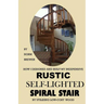 HOW I DESIGNED and BUILT my own INEXPENSIVE RUSTIC SELF-LIGHTED SPIRAL STAIR UTILIZING LOW-COST WOOD