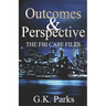 Outcomes and Perspective: The Alexis Parker Prequel Series