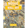 Mosaic Wall Art: Shapes, Collections, and Broken Pieces Created to Feature Forest Creatures