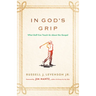In God's Grip: What Golf Can Teach Us about the Gospel