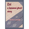 Eri, a Japanese ghost story