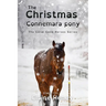 The Christmas Connemara Pony - Dyslexia Friendly