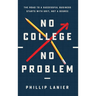 No College, No Problem: The Road to a Successful Business Starts with Grit, Not a Degree