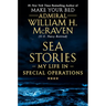 Sea Stories: My Life in Special Operations