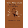 David Wendel Yandell: Physician of Old Louisville