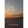 Finally Florida: a love story