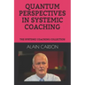 Quantum Perspectives in Systemic Coaching: The Systemic Coaching Collection