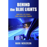 Behind The Blue Lights