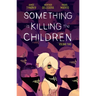 Something Is Killing the Children Vol. 2