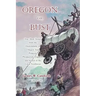 Oregon or Bust (Volume 1): True Stories from the Descendants of Oregon Trail Pioneers about the Prospectors, Miners, Trappers, Indians, Outlaws,