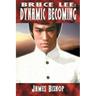 Bruce Lee: Dynamic Becoming
