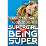 Supergirl: Being Super (2026 Edition)