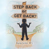 Step Back or Get Back?