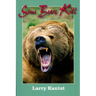 Some Bears Kill: True-Life Tales of Terror