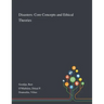 Disasters: Core Concepts and Ethical Theories