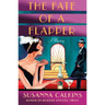 The Fate of a Flapper: A Mystery