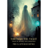 Through the Night: Tales of Shades and Shadows (Nezu Press Classics)