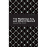 The Mysterious Key and What It Opened