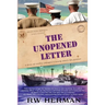 The Unopened Letter: A Dose of Reality Changes a Young Man's Life Forever