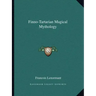 Finno-Tartarian Magical Mythology