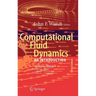 Computational Fluid Dynamics: An Introduction
