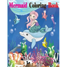 Mermaid Coloring Book: Mermaid Coloring Book for Kids Ages 4-8, 9-12