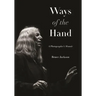 Ways of the Hand: A Photographer's Memoir