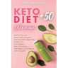 Keto Diet for Women + 50: Useful Tips and Delectable Recipes. A 21-Day Keto Meal Plan to Burn fat, Lose Weight, Heal Your Body, and Regain Confidence
