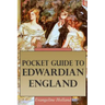 Pocket Guide to Edwardian England