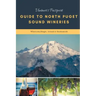 Vintners Passport Guide to North Puget Sound Wineries: Whatcom, Skagit, Island & Snohomish