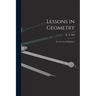 Lessons in Geometry: For the Use of Beginners