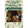 TOKIN' WOMEN A 4,000-Year Herstory