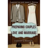 Preparing Couples for Love and Marriage: A Pastor's Resource