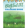 BUGSaLIFE Coloring Book: Real Looking Bugs And Insects Coloring Book For Childrens