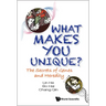 What Makes You Unique?: The Secrets of Genes and Heredity