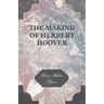 The Making Of Herbert Hoover