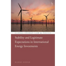 Stability and Legitimate Expectations in International Energy Investments