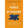 The Power of Discord: Why the Ups and Downs of Relationships Are the Secret to Building Intimacy, Resilience, and Trust