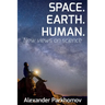 Space. Earth. Human.: New Views on Science