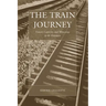 The Train Journey: Transit, Captivity, and Witnessing in the Holocaust