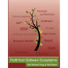 Profit from Software Ecosystems: Business Models, Ecosystems and Partnerships in the Software Industry