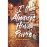 I'll Always Have Paris