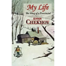 My Life (the Story of a Provincial)