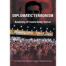 Diplomatic Terrorism: Anatomy of Iran's State Terror