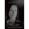 Proving A Villain: A Kim Brady Novel