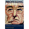 Professing Poetry: Seamus Heaney's Poetics
